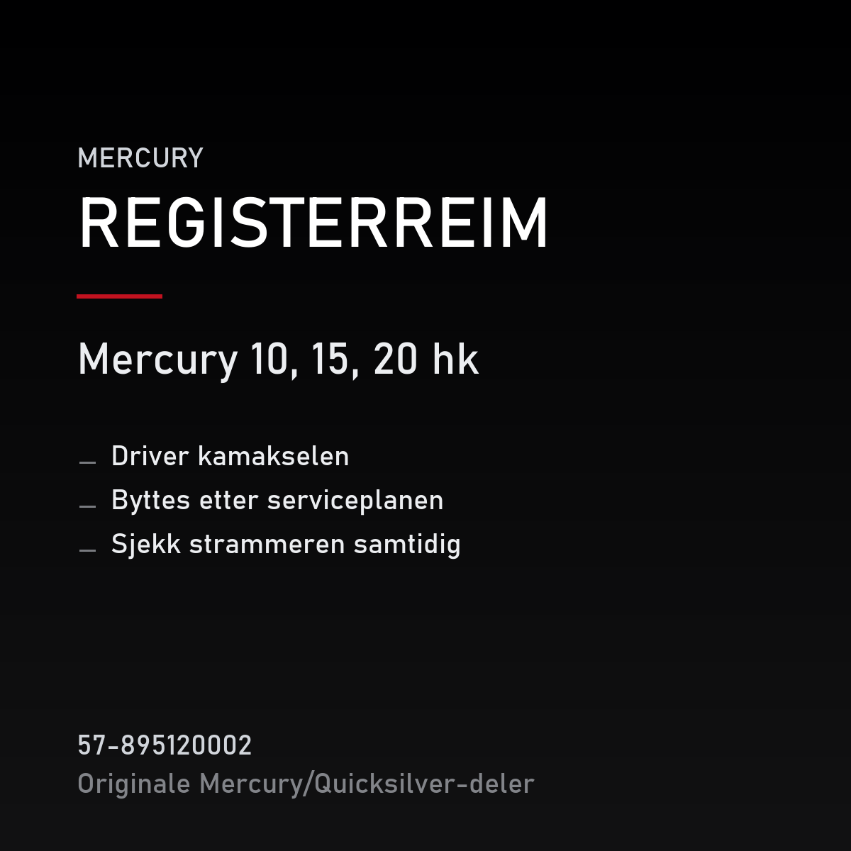 Quicksilver registerreim 57-895120002 – Mercury 10, 15, 20 hk – produktkort