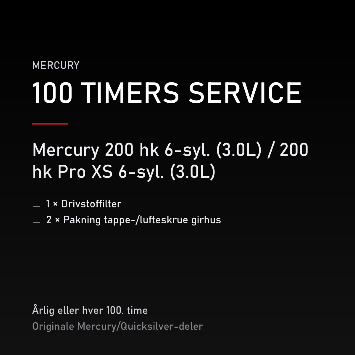 Mercury Optimax servicekit 100 timer – 200 hk 6-syl. (3.0L) / 200 hk Pro XS 6-syl. (3.0L) – servicekit