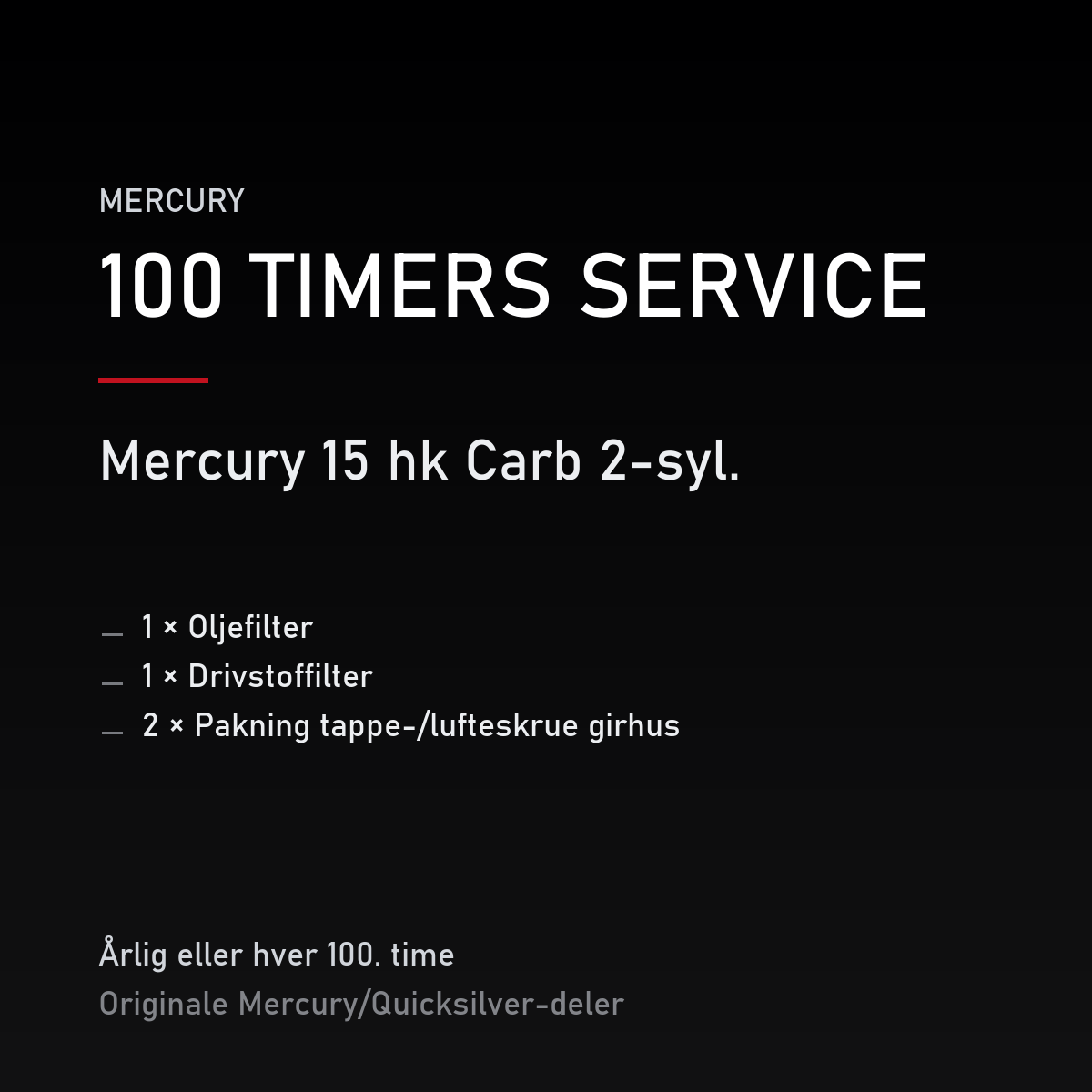 Mercury servicekit 100 timer – 15 hk Carb 2-syl. – servicekit