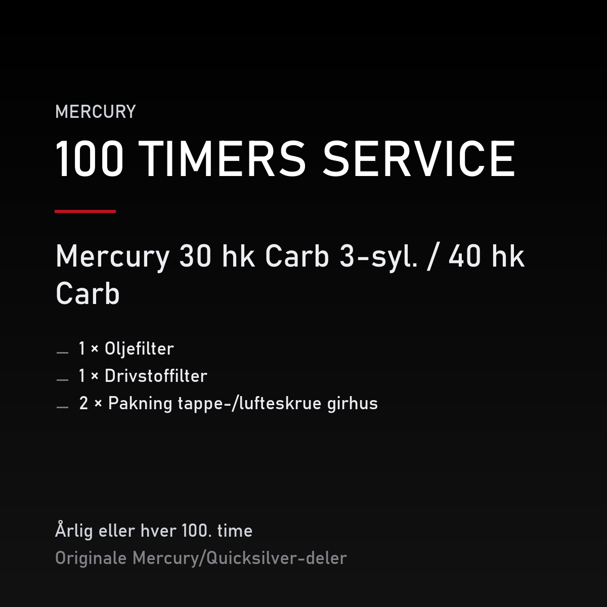 Mercury servicekit 100 timer – 30 hk Carb 3-syl. / 40 hk Carb – servicekit