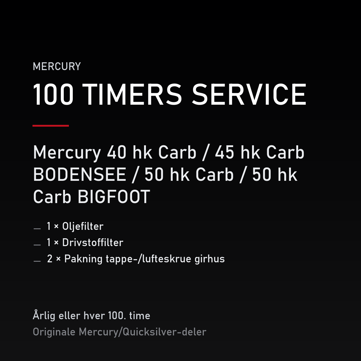 Mercury servicekit 100 timer – 40 hk Carb / 45 hk Carb BODENSEE / 50 hk Carb / 50 hk Carb – servicekit