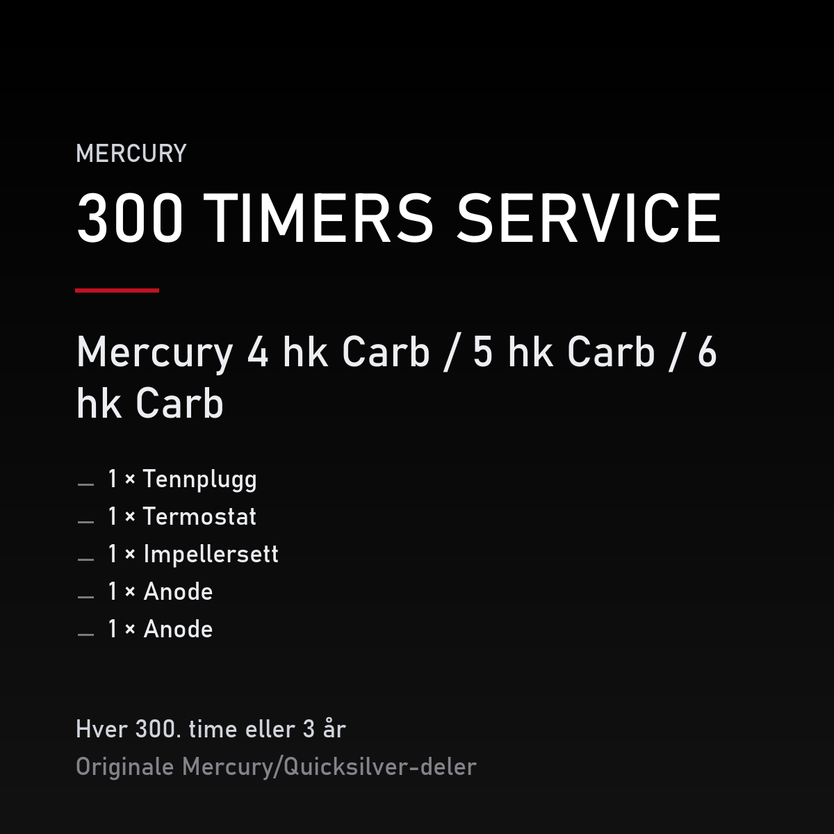 Mercury servicekit 300 timer – 4 hk Carb / 5 hk Carb / 6 hk Carb – servicekit