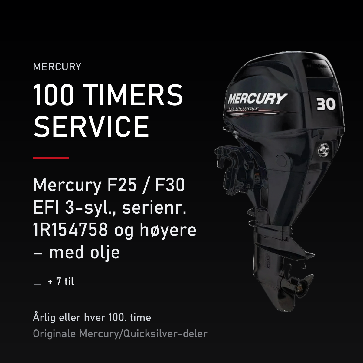 Mercury servicekit 100 timer 8M0222285 – F25 / F30 EFI 3-syl., serienr. 1R154758 og høyere – servicekit