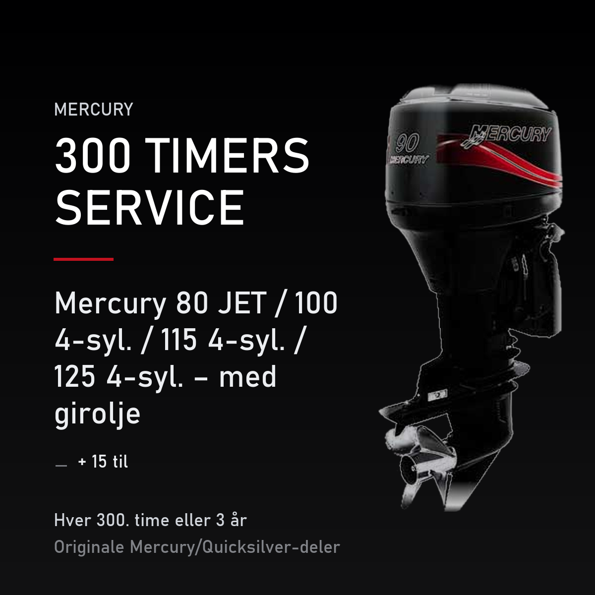 Mercury 2-takt servicekit 300 timer – 80 JET / 100 4-syl. / 115 4-syl. / 125 4-syl. – med – servicekit