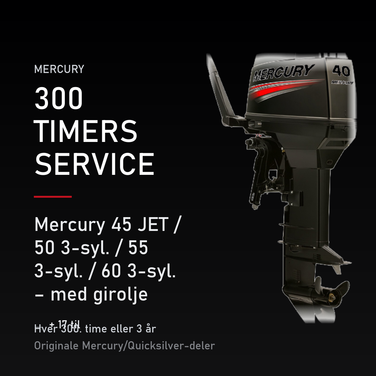 Mercury 2-takt servicekit 300 timer – 45 JET / 50 3-syl. / 55 3-syl. / 60 3-syl. – med gir – servicekit