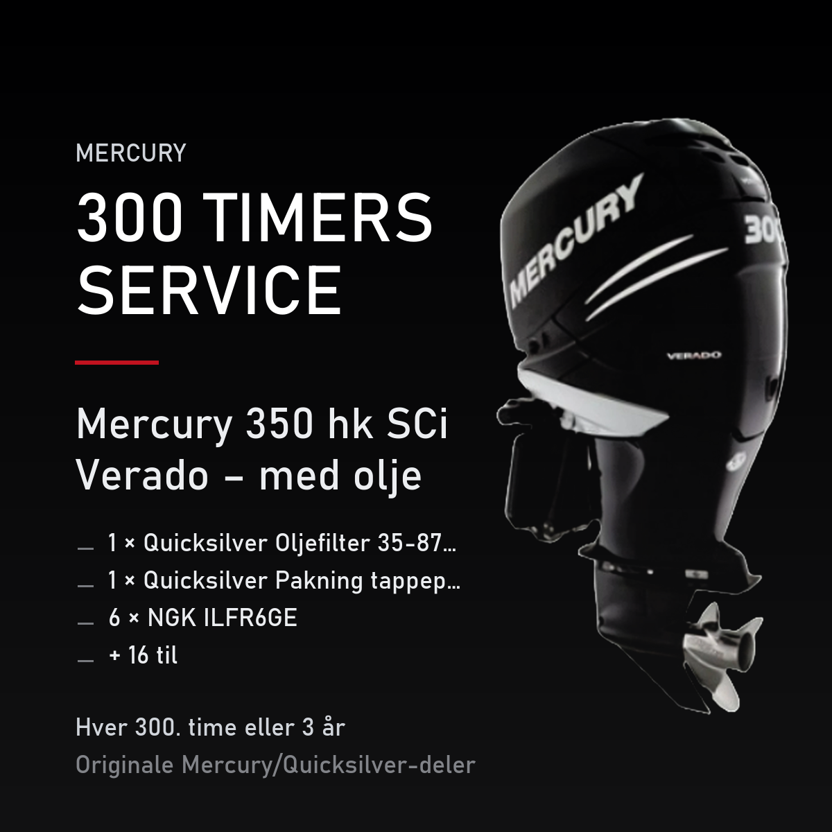 Mercury servicekit 300 timer – 350 hk SCi Verado – med olje – servicekit