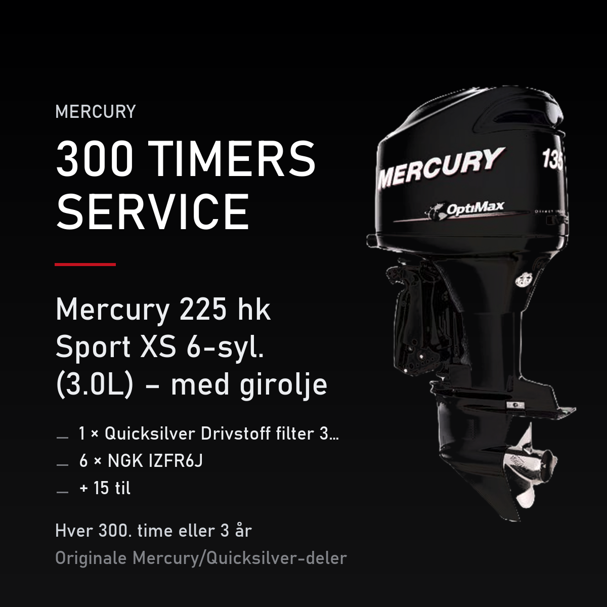 Mercury Optimax servicekit 300 timer – 225 hk Sport XS 6-syl. (3.0L) – med girolje – servicekit