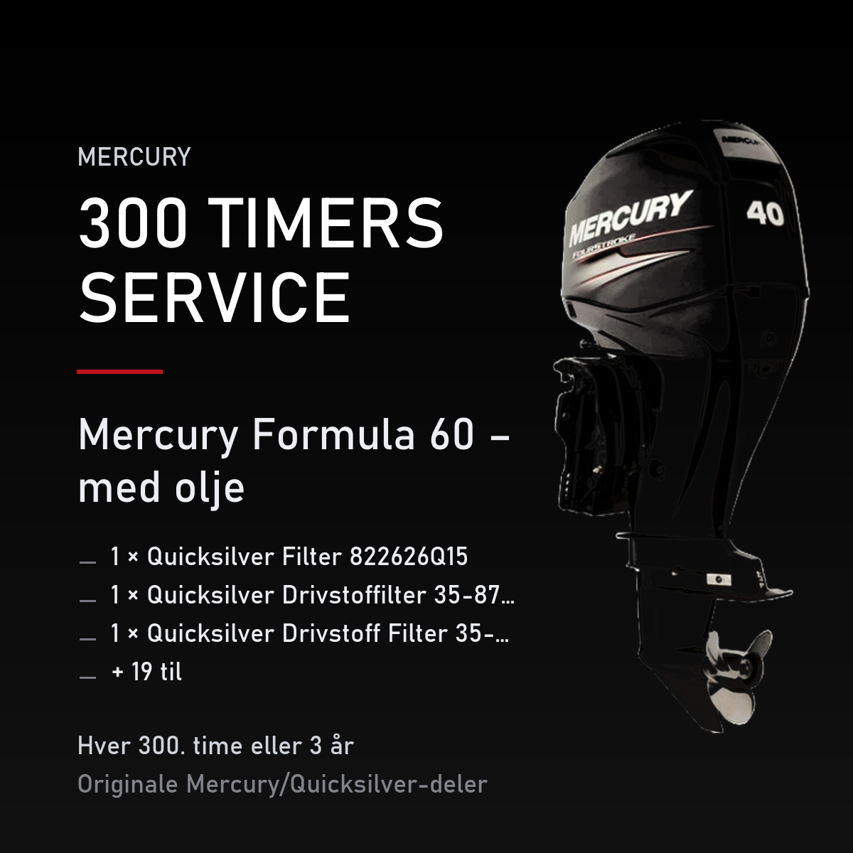 Mercury servicekit 300 timer – Formula 60 – med olje – servicekit