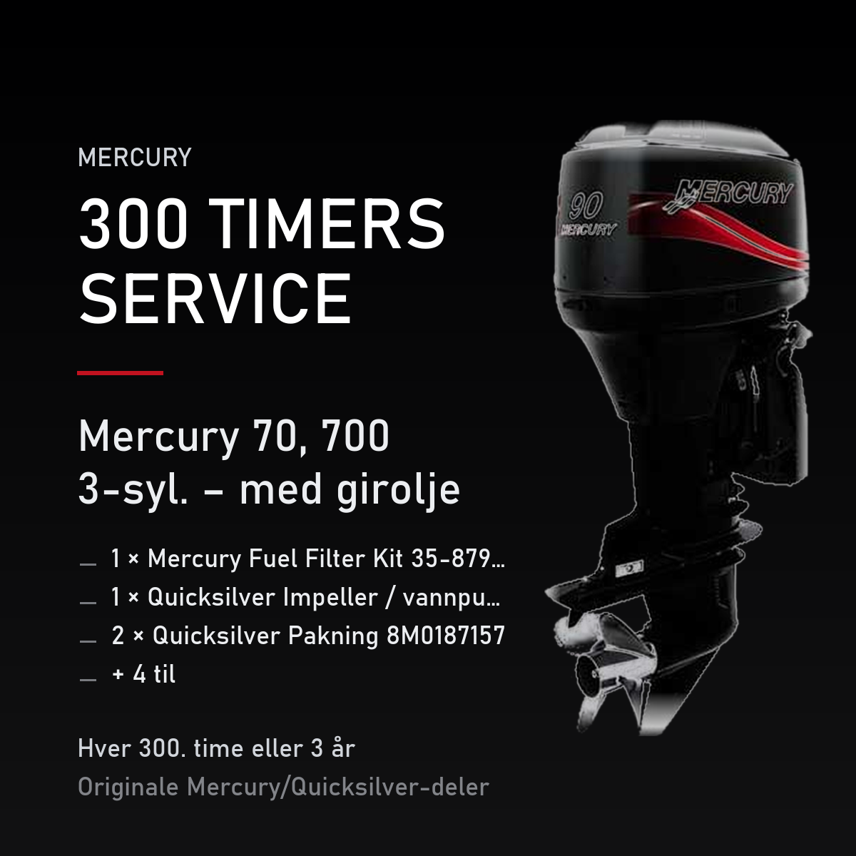 Mercury 2-takt servicekit 300 timer – 70, 700 3-syl. – med girolje – servicekit