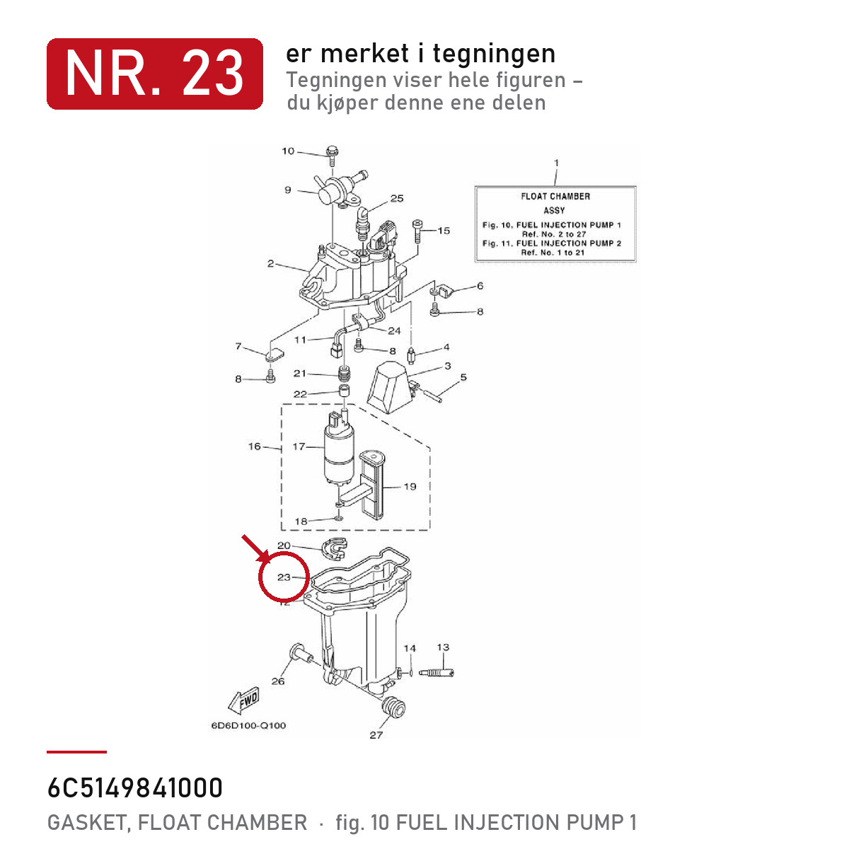 Yamaha Pakning flottørkammer 6C5-14984-10 – nr. 23 i tegningen fra produsentens delekatalog