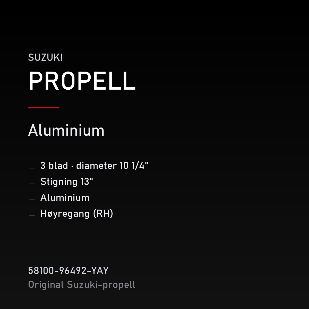 Suzuki originalpropell 3 x 10 1/4 x 13 aluminium 58100-96492-YAY