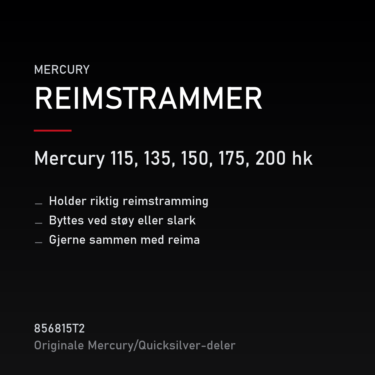 Quicksilver reimstrammer 856815T2 – Mercury 115, 135, 150, 175, 200 hk – produktkort