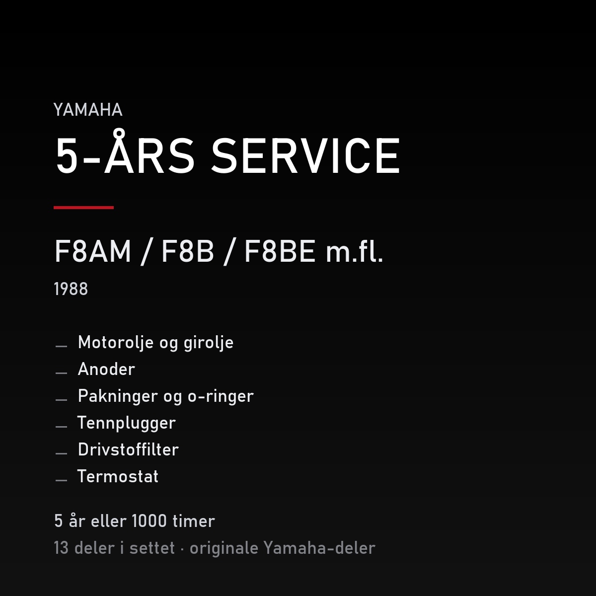 Yamaha F8AM / F8B / F8BE m.fl. (1988) – 5-års service – innhold i settet