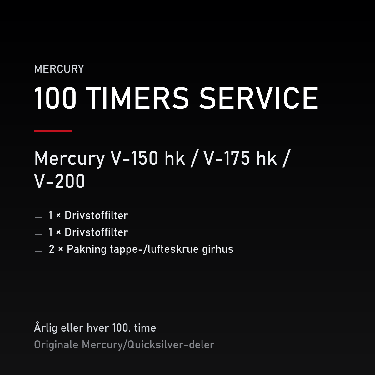 Mercury 2-takt servicekit 100 timer – V-150 hk / V-175 hk / V-200 – servicekit