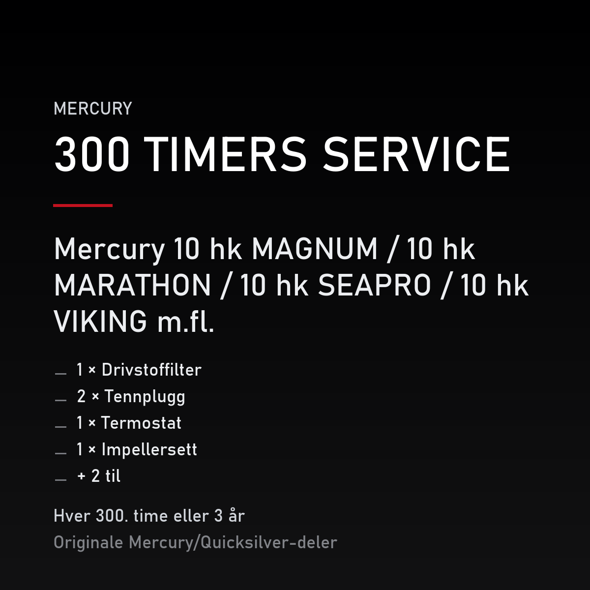 Mercury 2-takt servicekit 300 timer – 10 hk MAGNUM / 10 hk MARATHON / 10 hk SEAPRO / 10 hk – servicekit