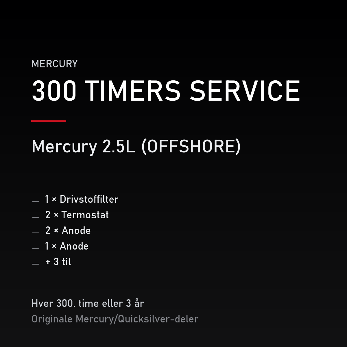 Mercury 2-takt servicekit 300 timer – 2.5L (OFFSHORE) – servicekit