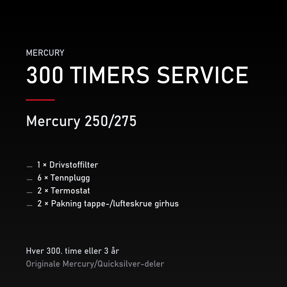 Mercury 2-takt servicekit 300 timer – 250/275 – servicekit