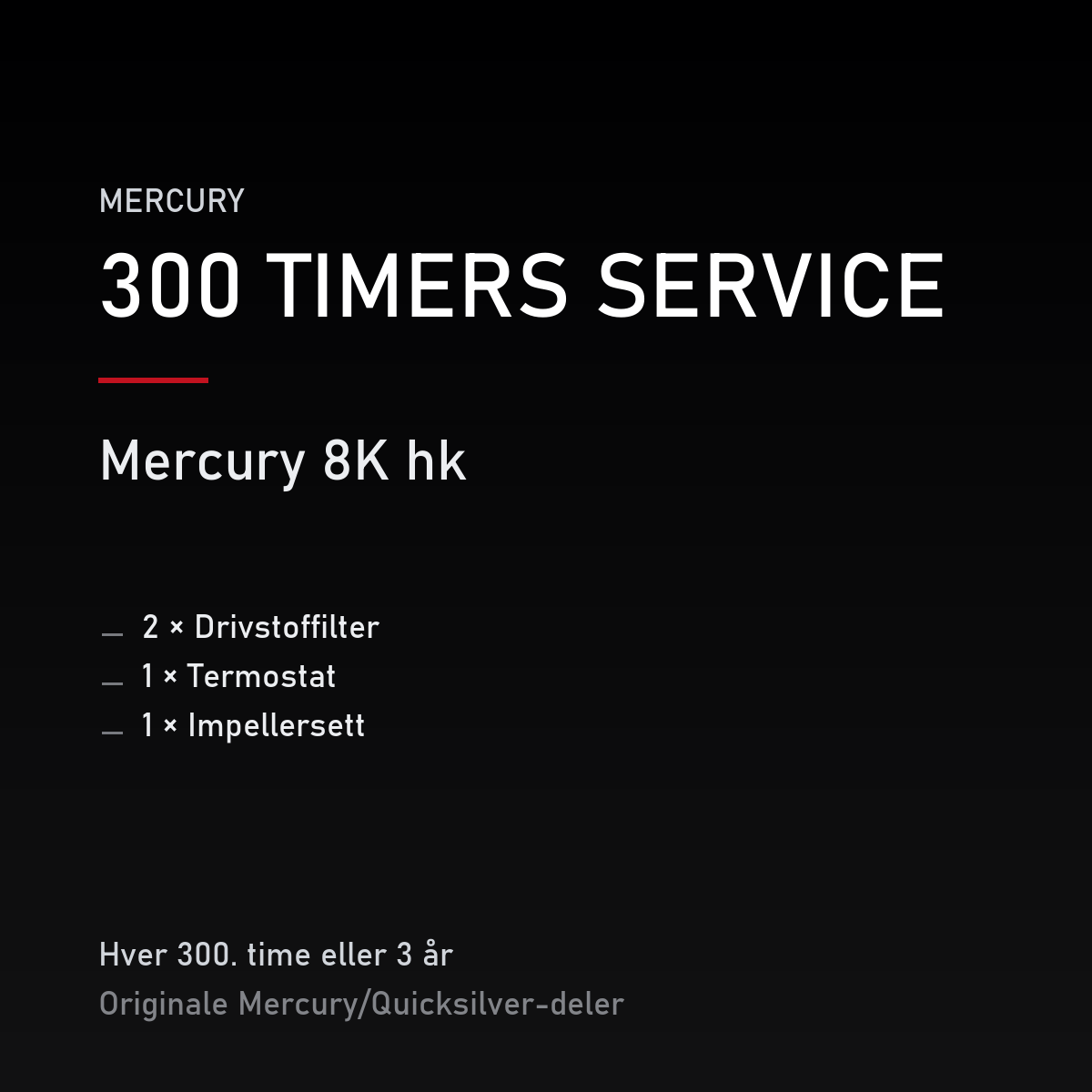 Mercury 2-takt servicekit 300 timer – 8K hk – servicekit