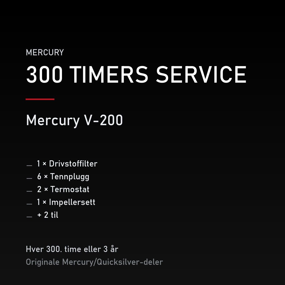 Mercury 2-takt servicekit 300 timer – V-200 – servicekit