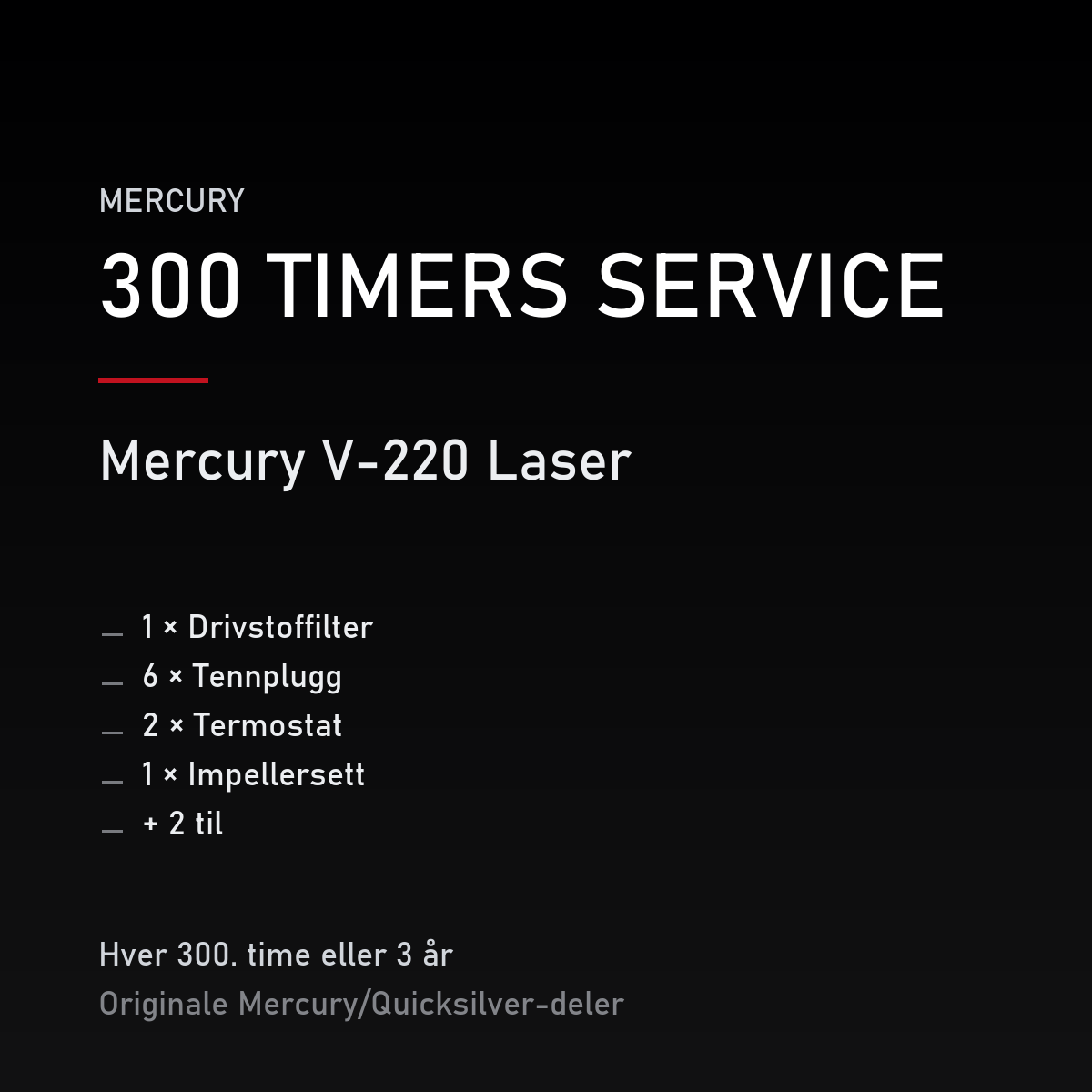 Mercury 2-takt servicekit 300 timer – V-220 Laser – servicekit