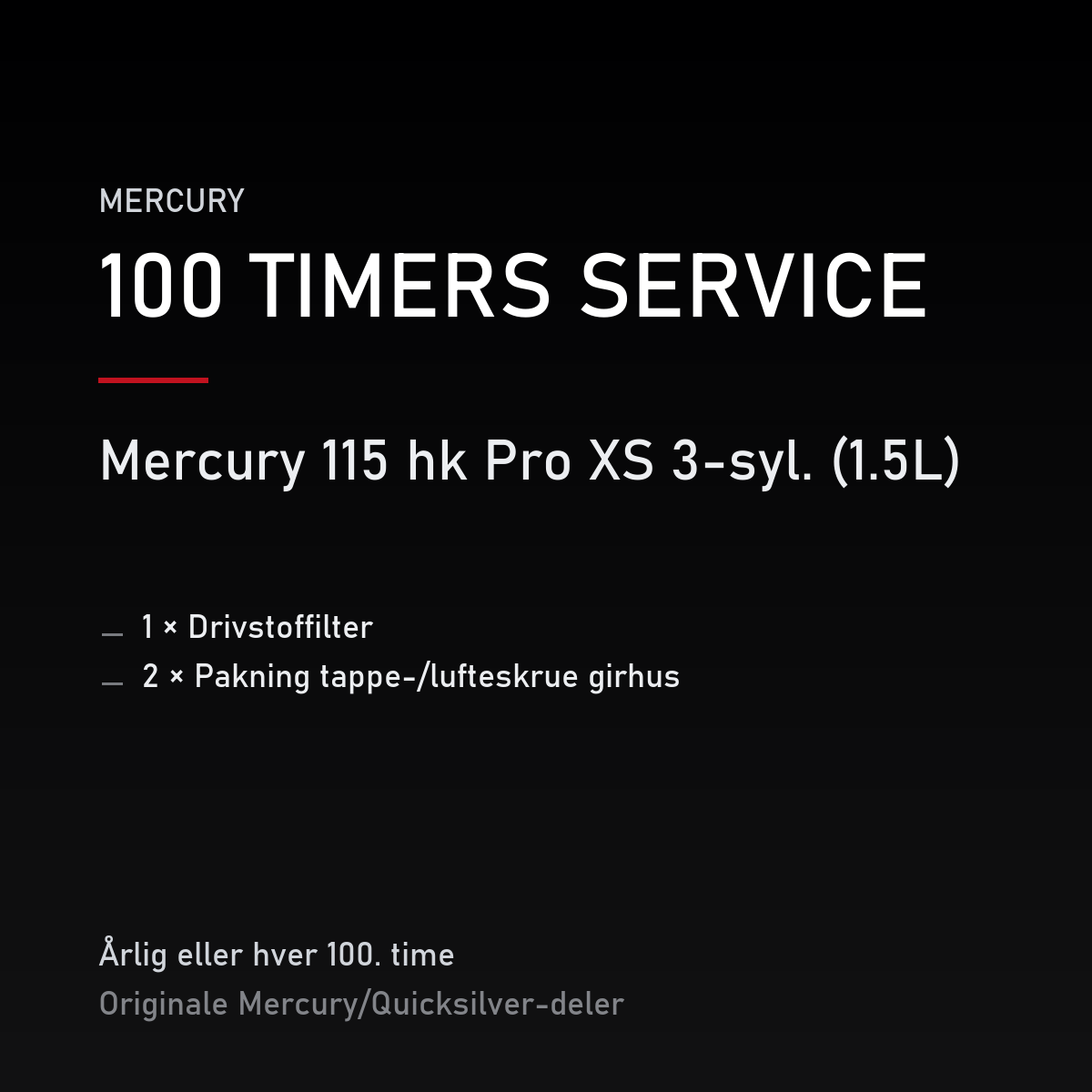Mercury Optimax servicekit 100 timer – 115 hk Pro XS 3-syl. (1.5L) – servicekit