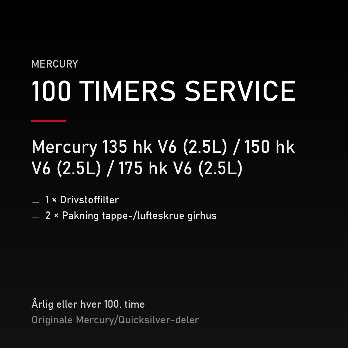 Mercury Optimax servicekit 100 timer – 135 hk V6 (2.5L) / 150 hk V6 (2.5L) / 175 hk V6 (2. – servicekit
