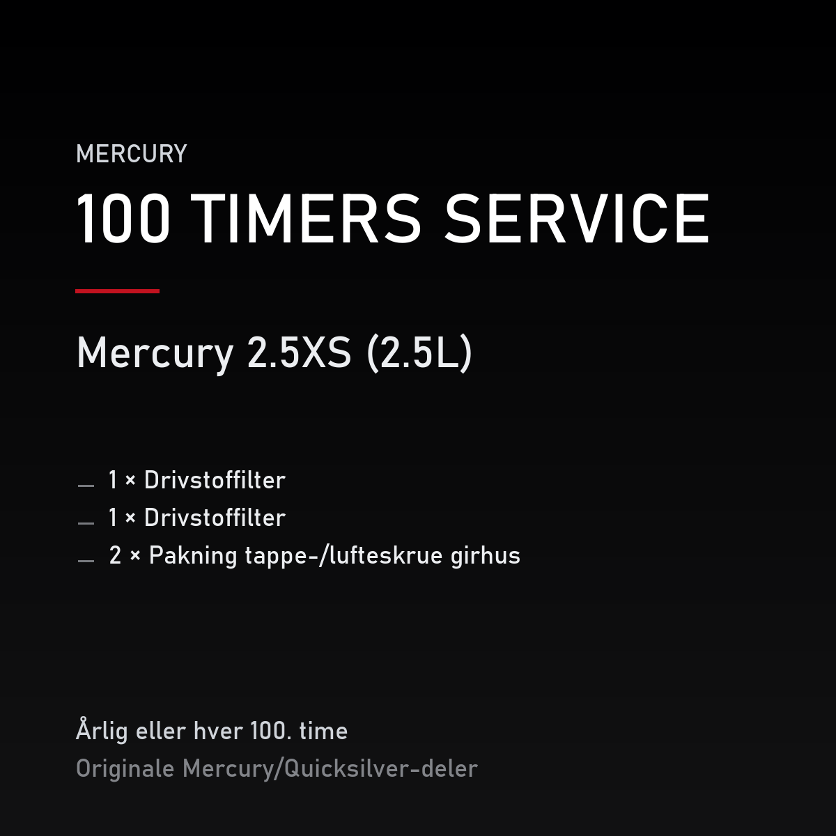 Mercury Optimax servicekit 100 timer – 2.5XS (2.5L) – servicekit