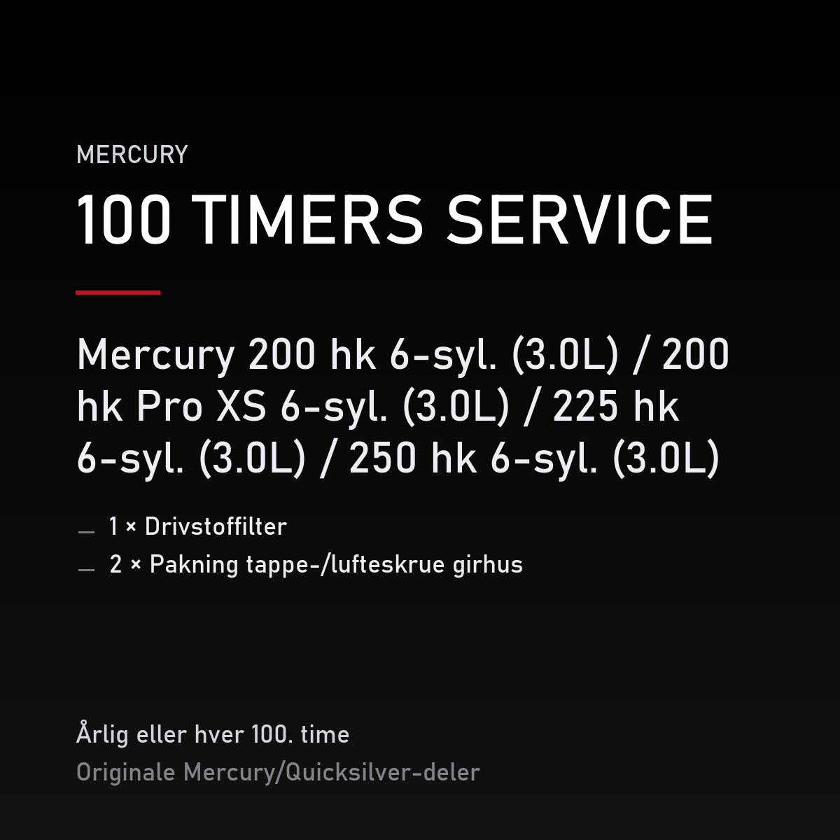 Mercury Optimax servicekit 100 timer – 200 hk 6-syl. (3.0L) / 200 hk Pro XS 6-syl. (3.0L)  – servicekit