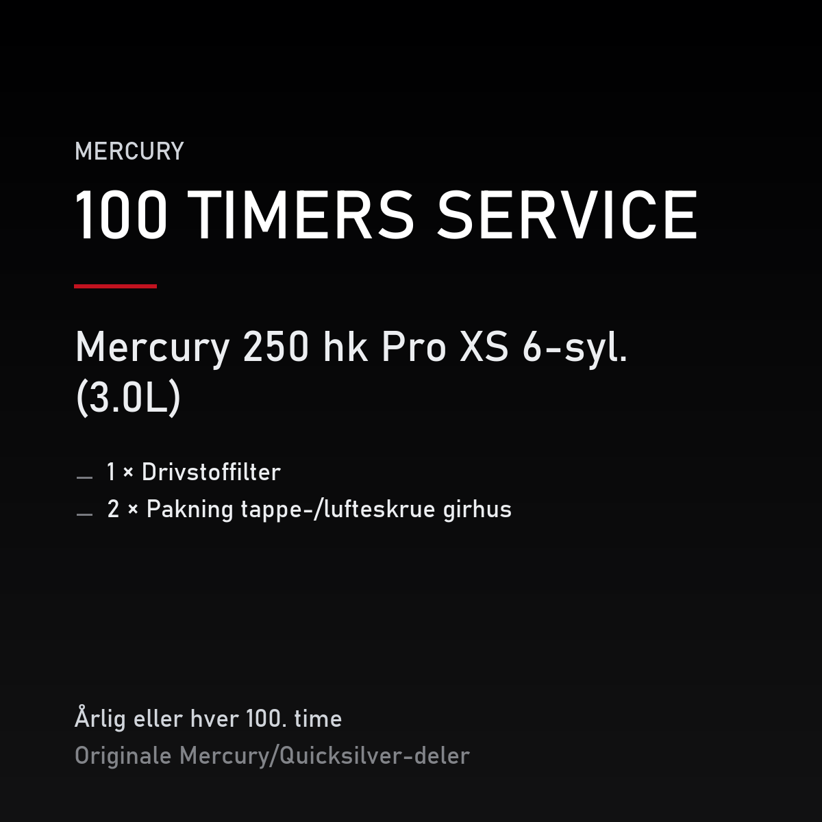Mercury Optimax servicekit 100 timer – 250 hk Pro XS 6-syl. (3.0L) – servicekit