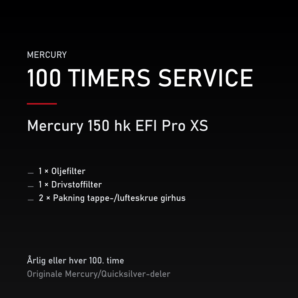 Mercury servicekit 100 timer – 150 hk EFI Pro XS – servicekit