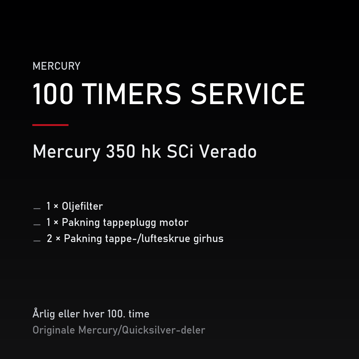 Mercury servicekit 100 timer – 350 hk SCi Verado – servicekit