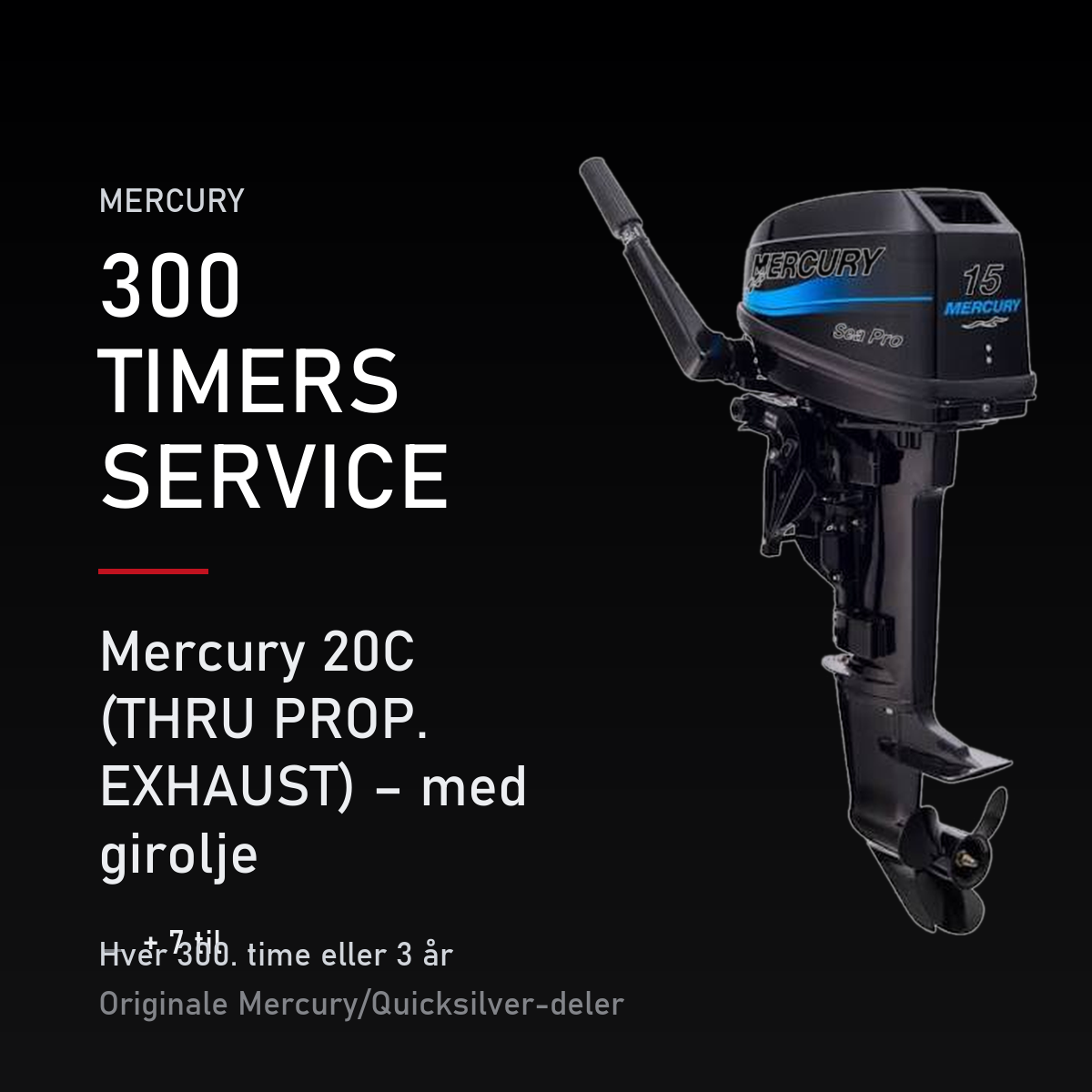 Mercury 2-takt servicekit 300 timer – 20C (THRU PROP. EXHAUST) – med girolje – servicekit