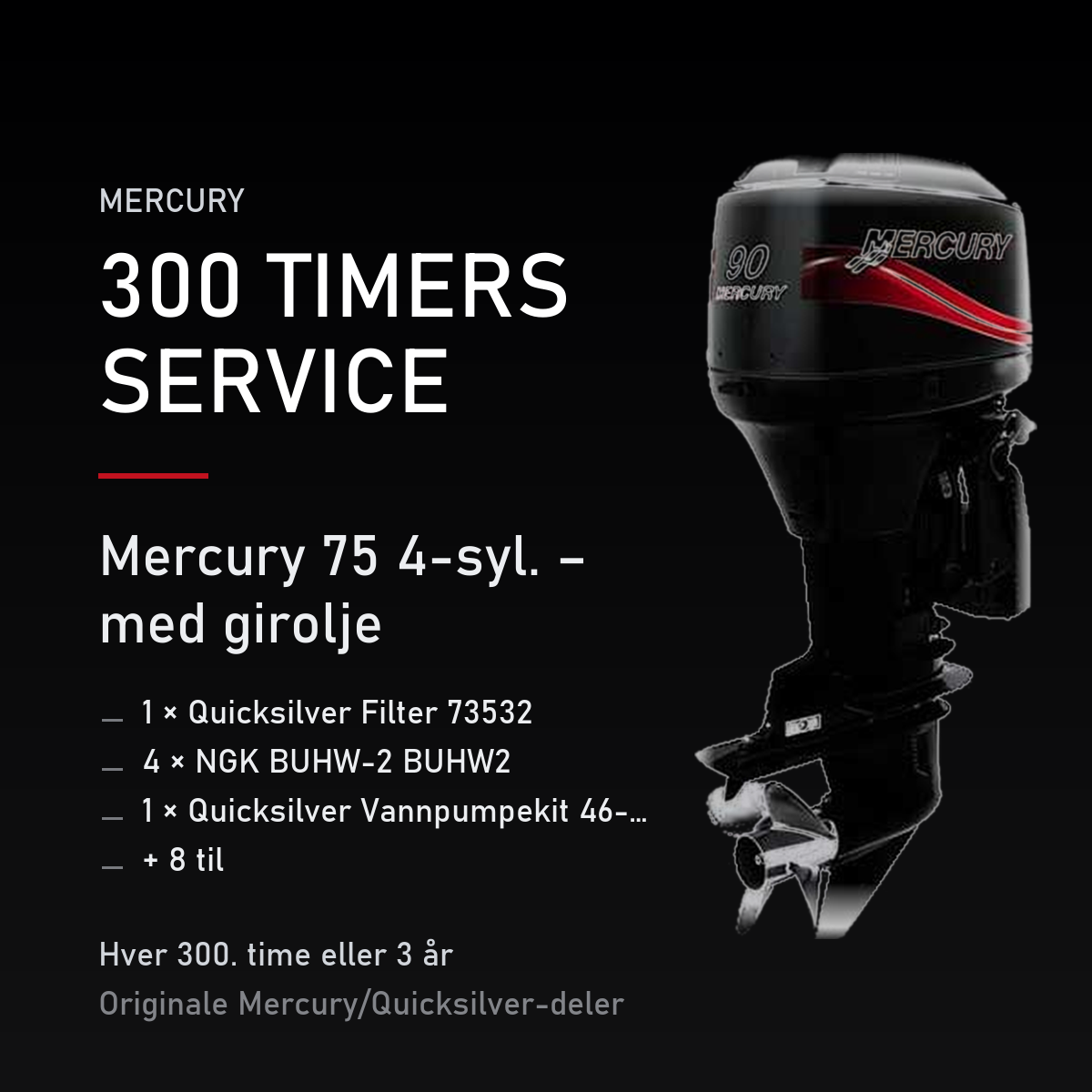 Mercury 2-takt servicekit 300 timer – 75 4-syl. – med girolje – servicekit