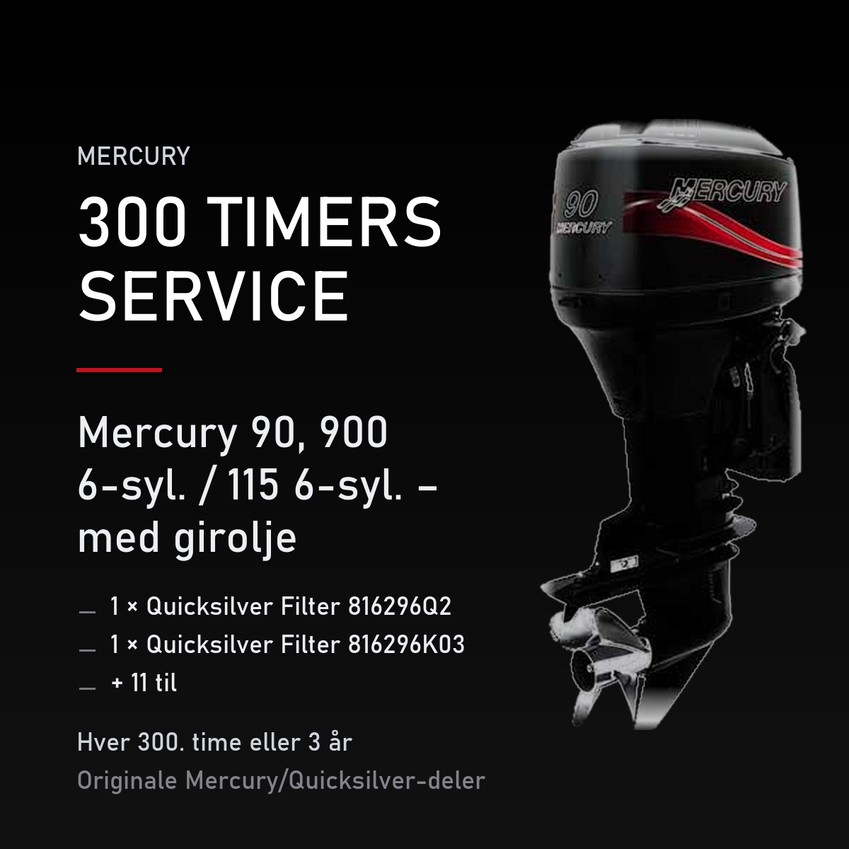Mercury 2-takt servicekit 300 timer – 90, 900 6-syl. / 115 6-syl. – med girolje – servicekit