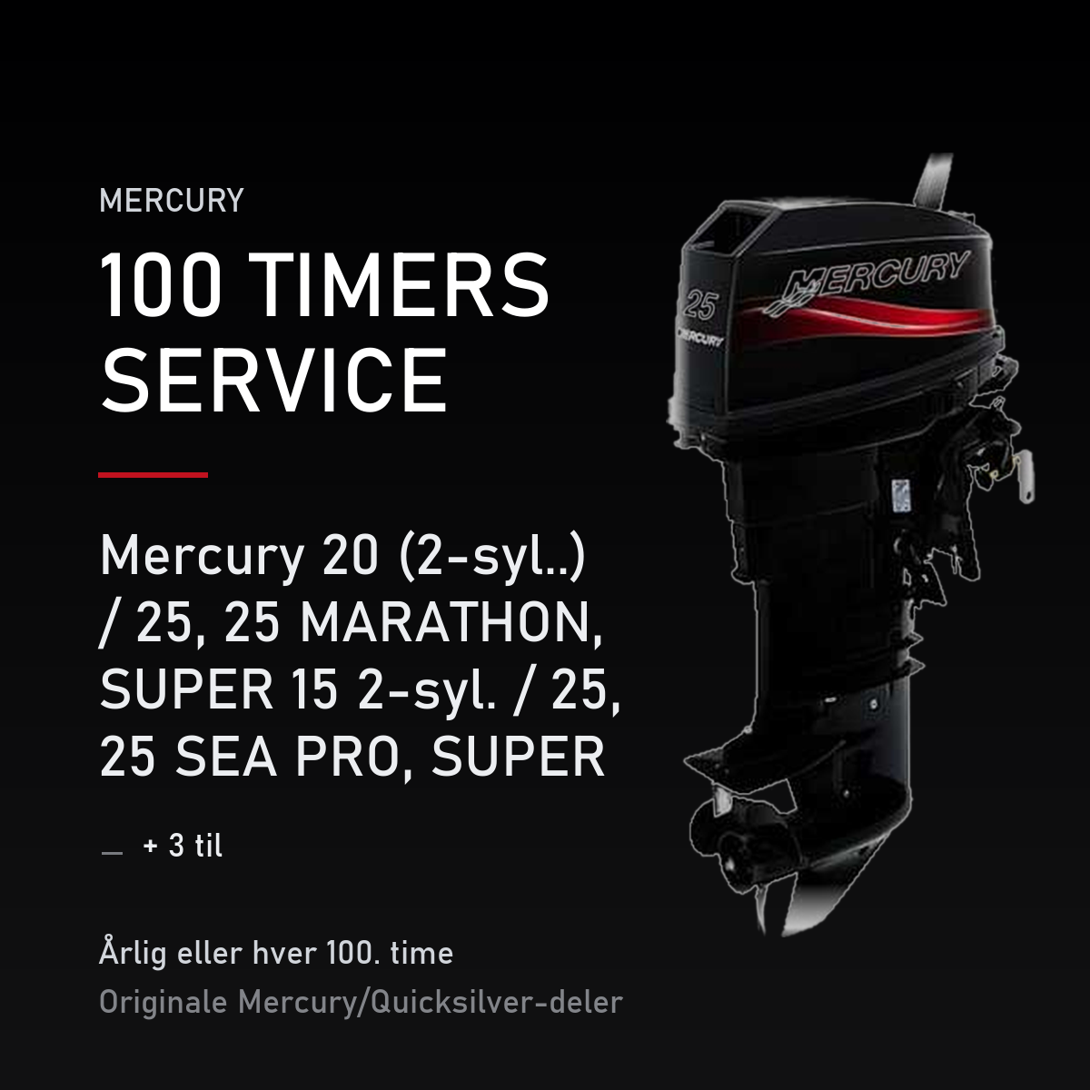 Mercury 2-takt servicekit 100 timer – 20 (2-syl..) / 25, 25 MARATHON, SUPER 15 2-syl. / 25 – servicekit