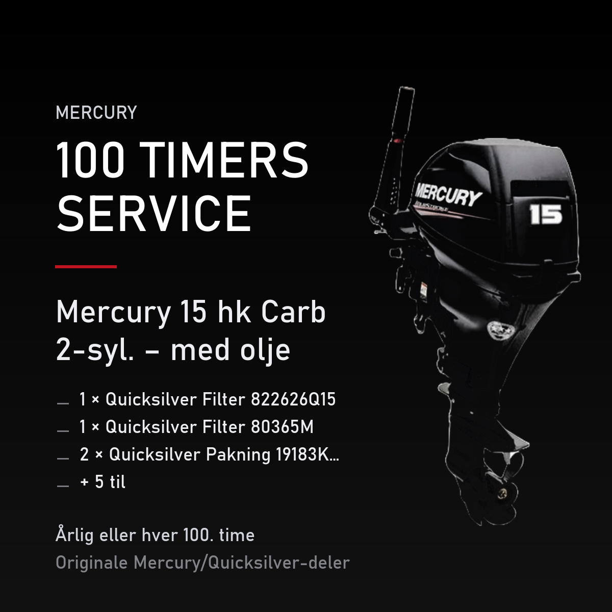 Mercury servicekit 100 timer – 15 hk Carb 2-syl. – med olje – servicekit