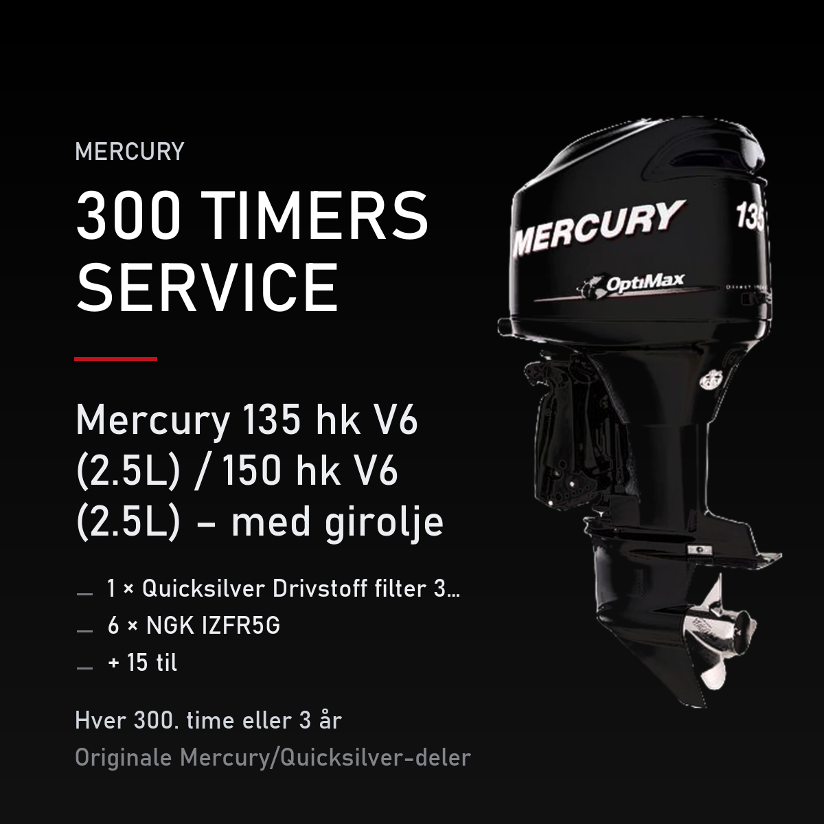 Mercury Optimax servicekit 300 timer – 135 hk V6 (2.5L) / 150 hk V6 (2.5L) – med girolje – servicekit