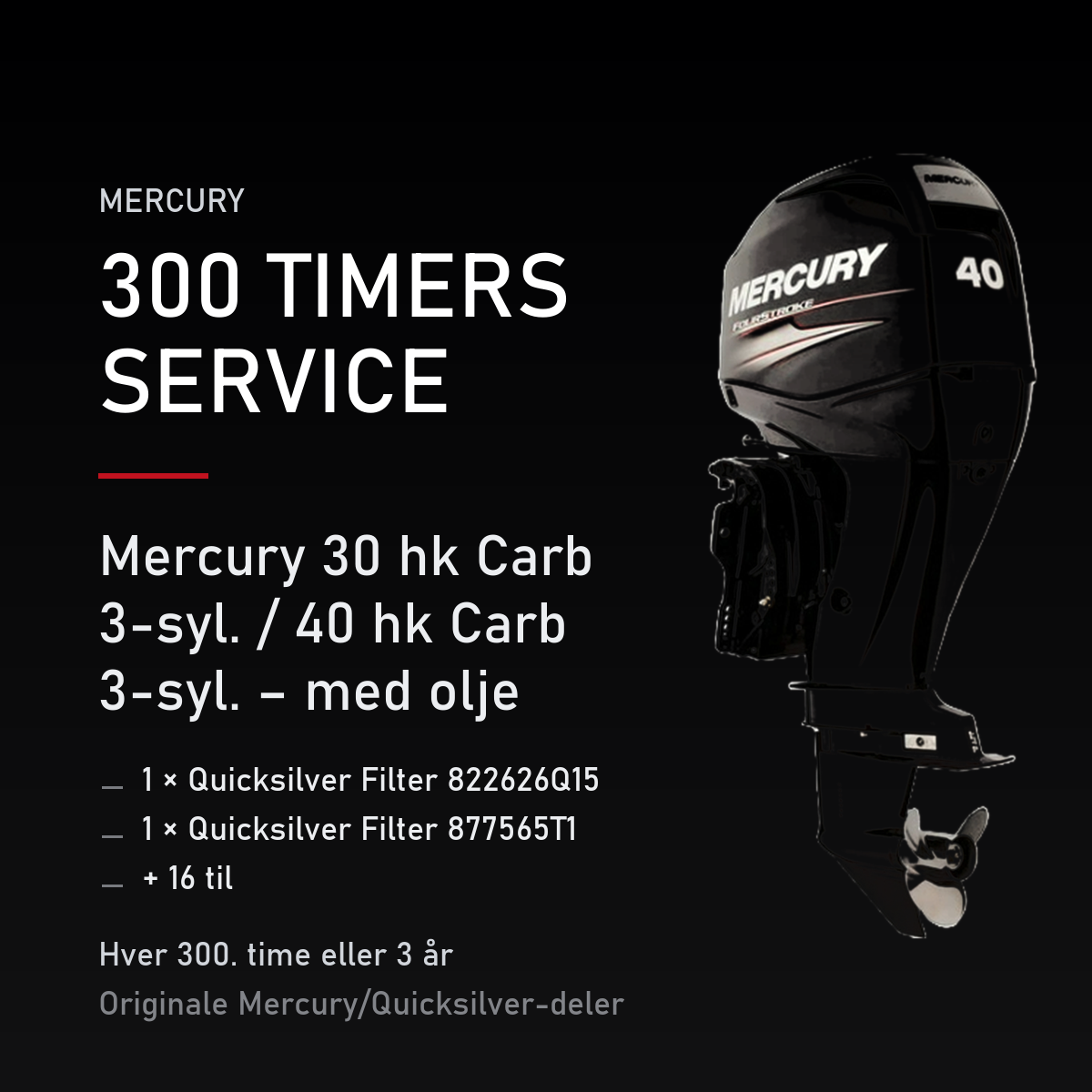 Mercury servicekit 300 timer – 30 hk Carb 3-syl. / 40 hk Carb 3-syl. – med olje – servicekit