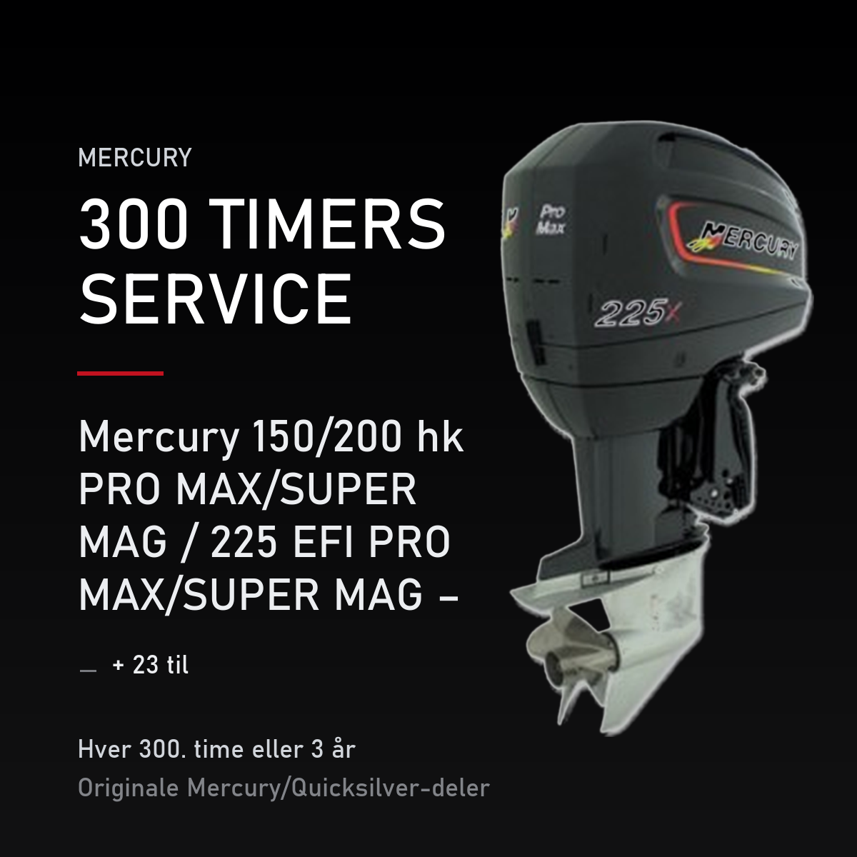 Mercury 2-takt servicekit 300 timer – 150/200 hk PRO MAX/SUPER MAG / 225 EFI PRO MAX/SUPER – servicekit