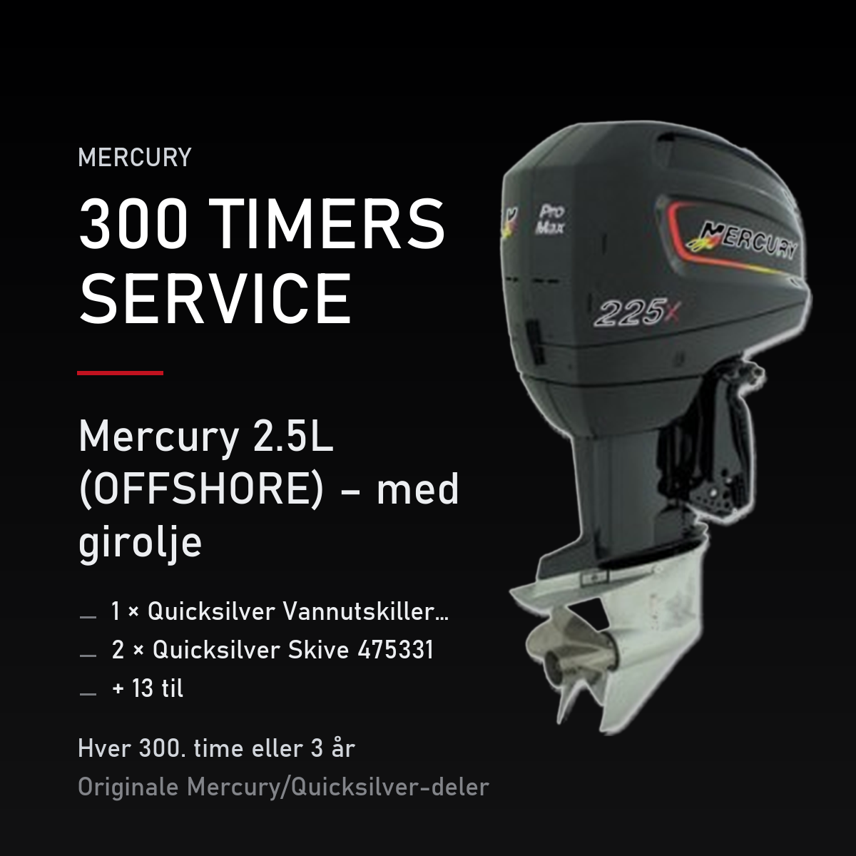 Mercury 2-takt servicekit 300 timer – 2.5L (OFFSHORE) – med girolje – servicekit