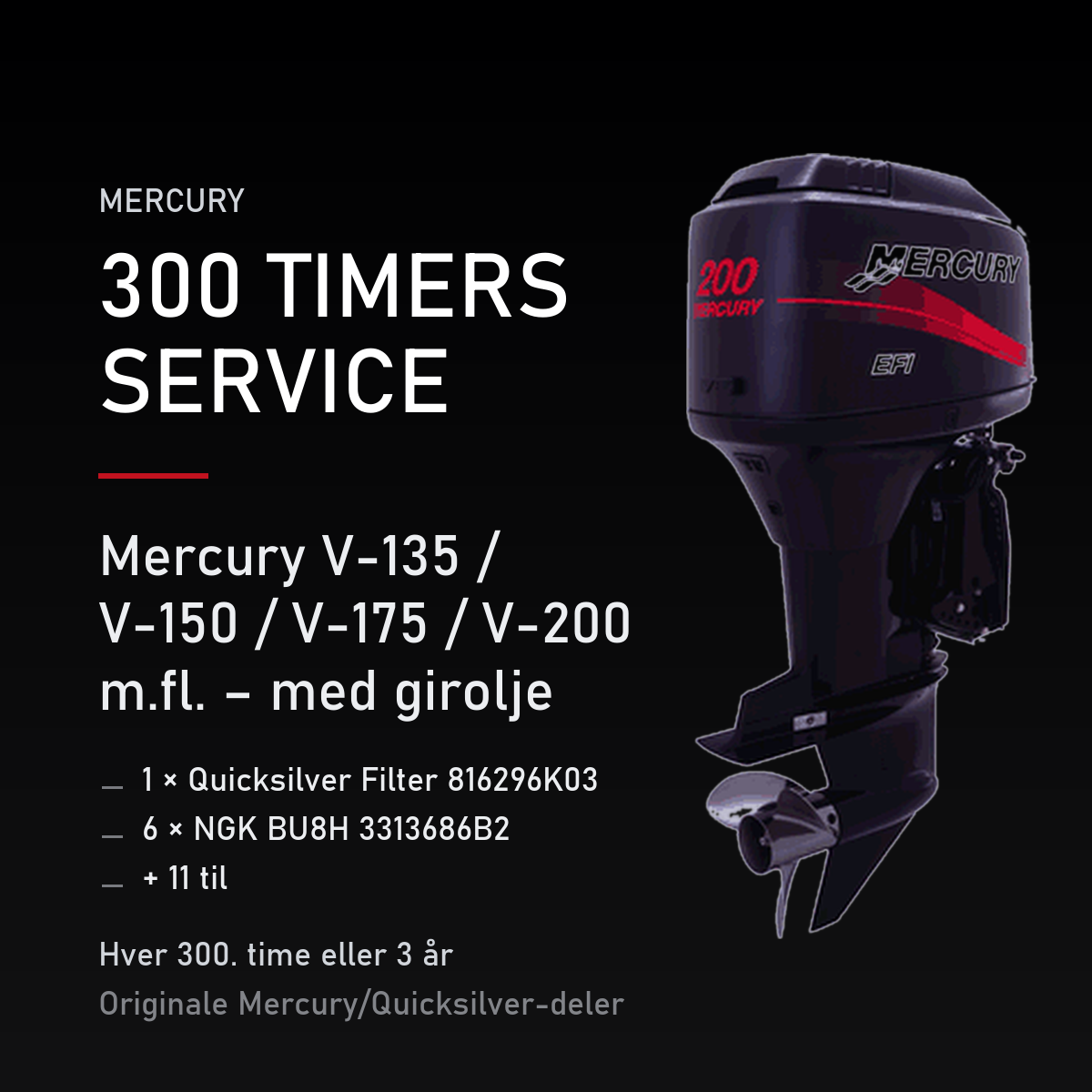 Mercury 2-takt servicekit 300 timer – V-135 / V-150 / V-175 / V-200 m.fl. – med girolje – servicekit