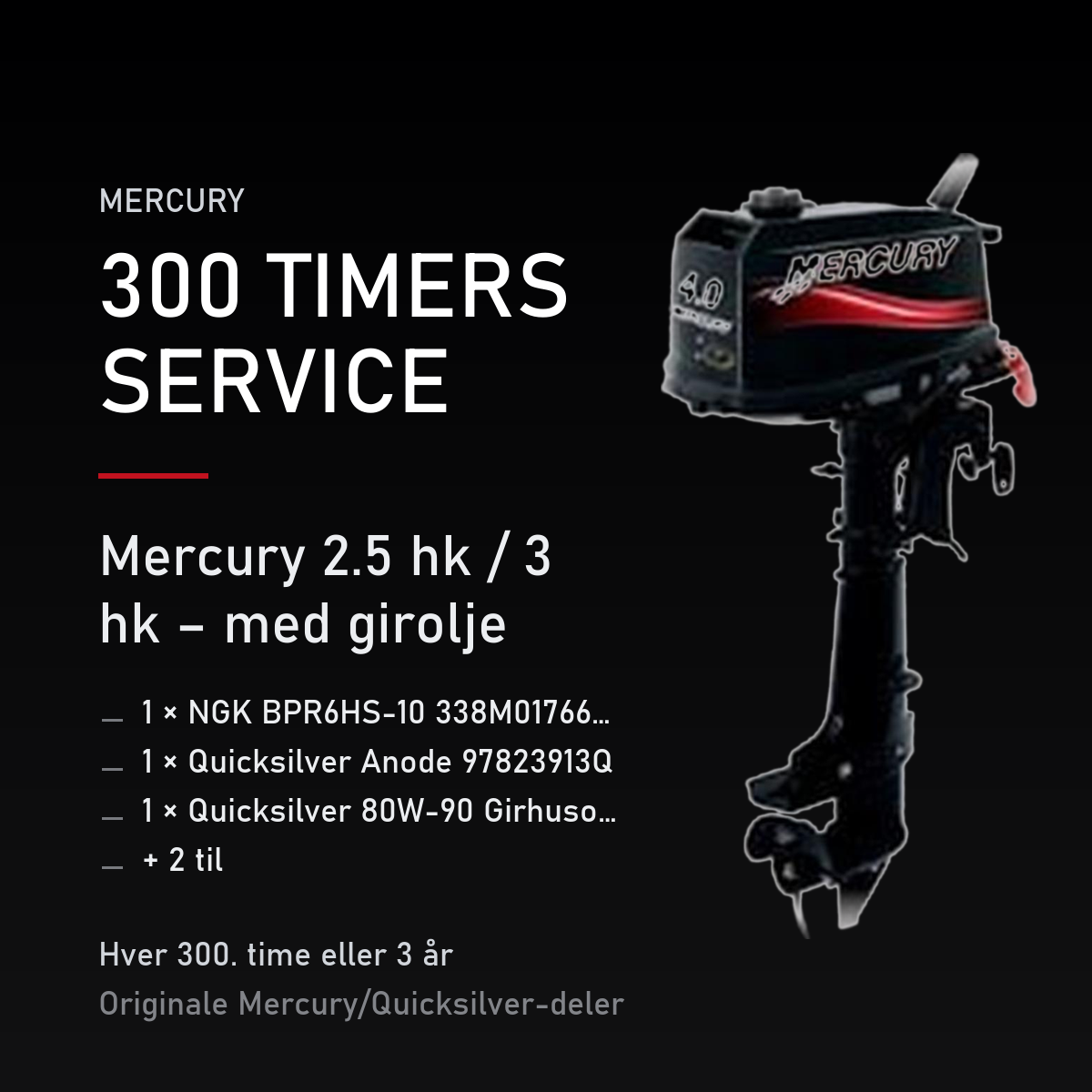 Mercury 2-takt servicekit 300 timer – 2.5 hk / 3 hk – med girolje – servicekit