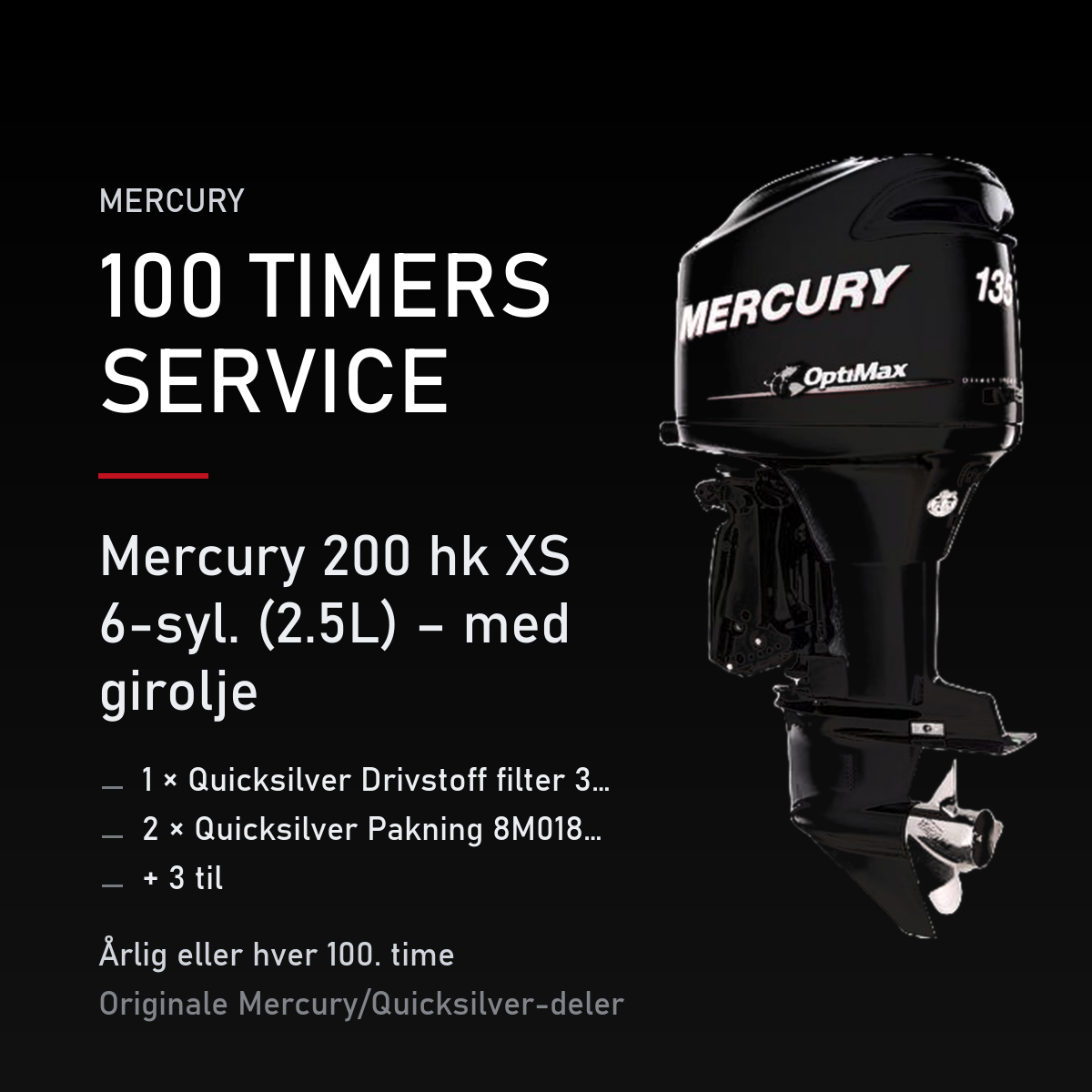 Mercury Optimax servicekit 100 timer – 200 hk XS 6-syl. (2.5L) – med girolje – servicekit