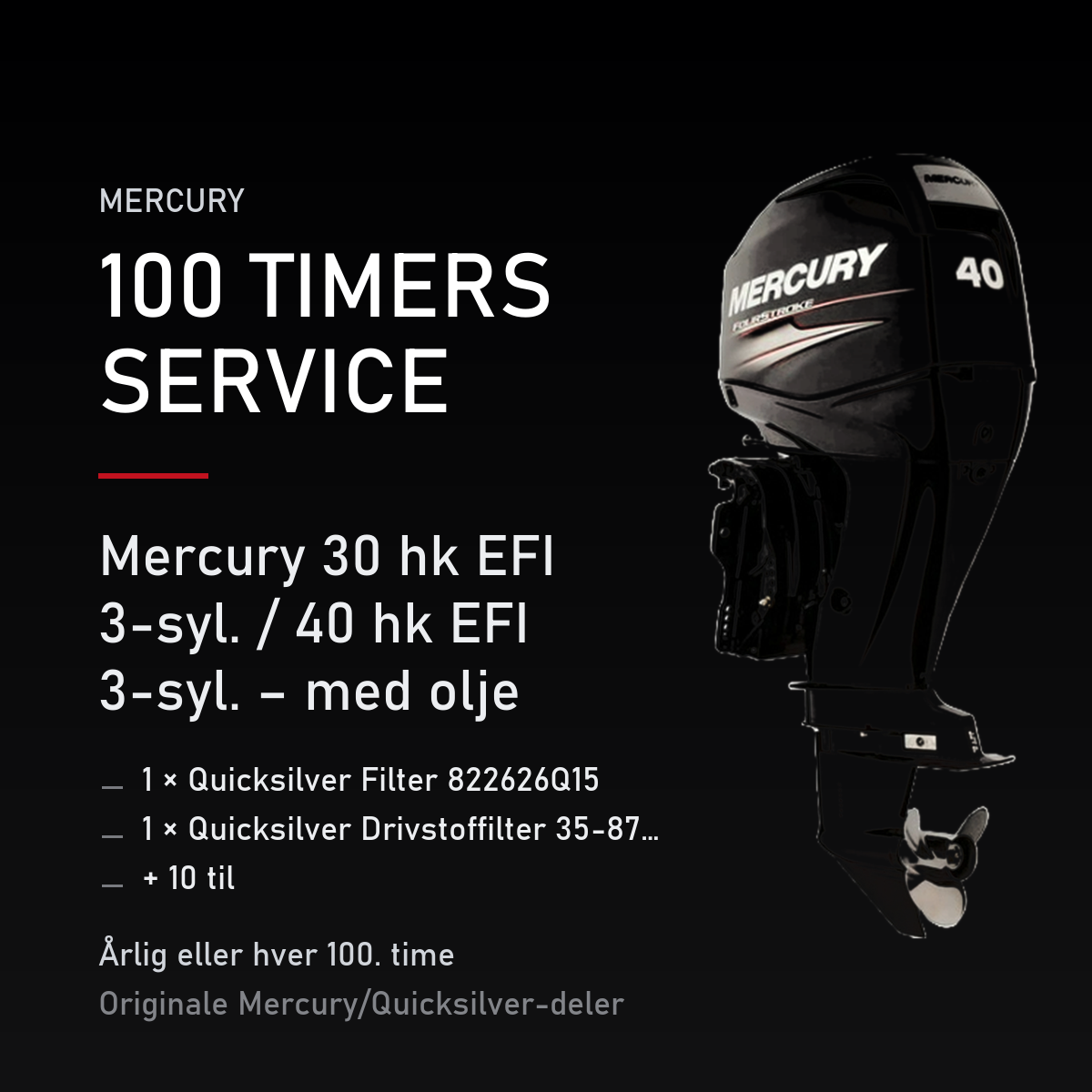 Mercury servicekit 100 timer – 30 hk EFI 3-syl. / 40 hk EFI 3-syl. – med olje – servicekit