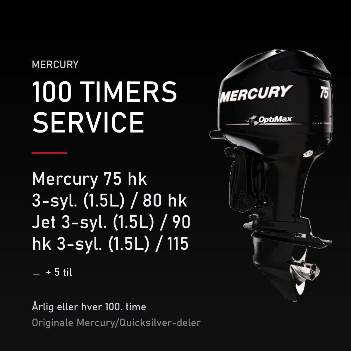 Mercury Optimax servicekit 100 timer – 75 hk 3-syl. (1.5L) / 80 hk Jet 3-syl. (1.5L) / 90  – servicekit