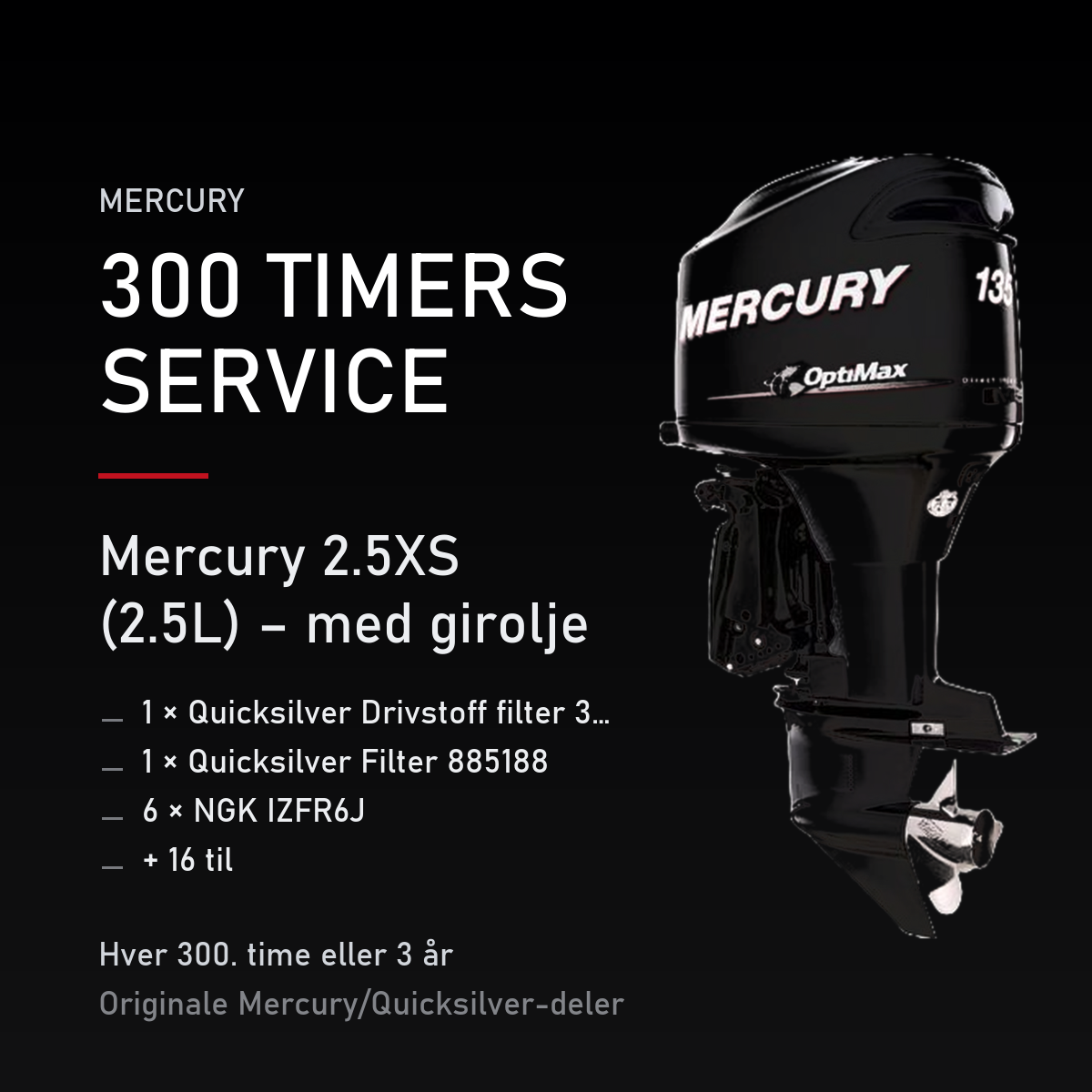 Mercury Optimax servicekit 300 timer – 2.5XS (2.5L) – med girolje – servicekit