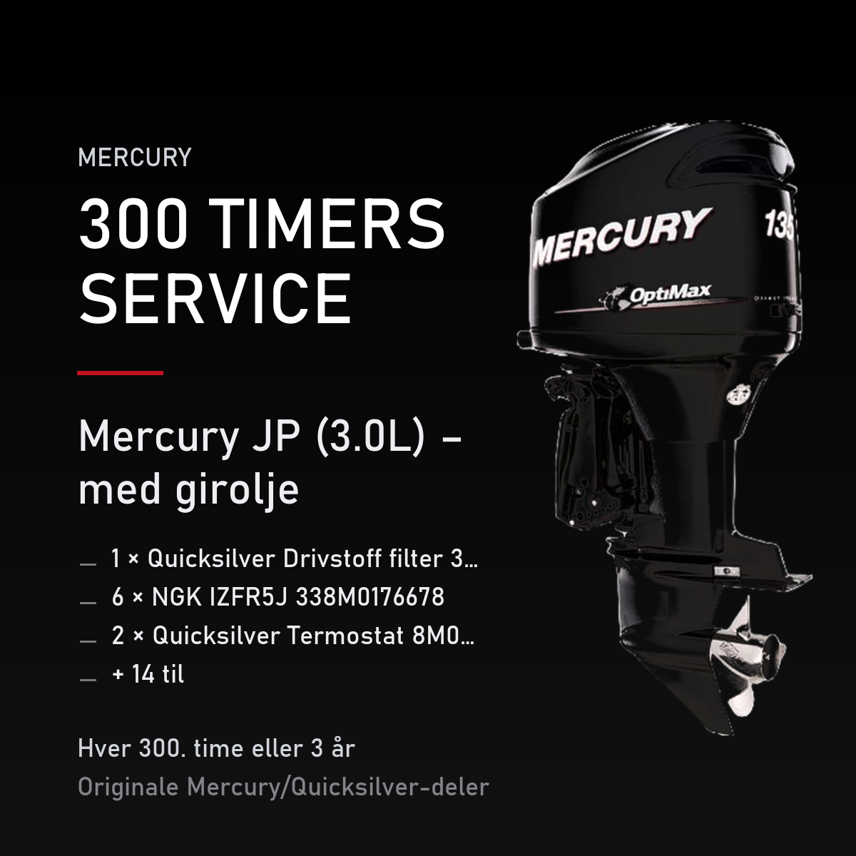 Mercury Optimax servicekit 300 timer – JP (3.0L) – med girolje – servicekit