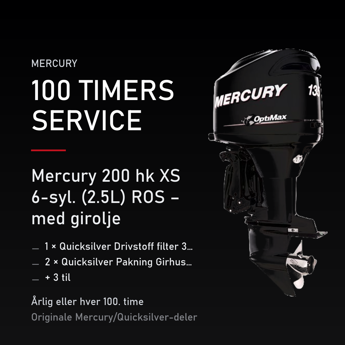 Mercury Optimax servicekit 100 timer – 200 hk XS 6-syl. (2.5L) ROS – med girolje – servicekit