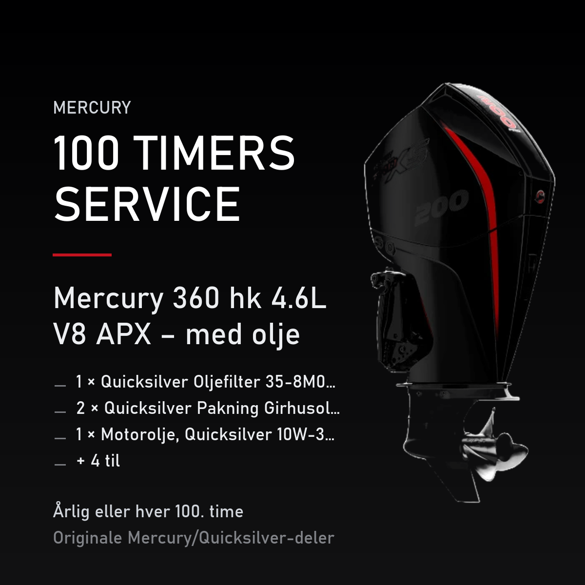 Mercury servicekit 100 timer – 360 hk 4.6L V8 APX – med olje – servicekit