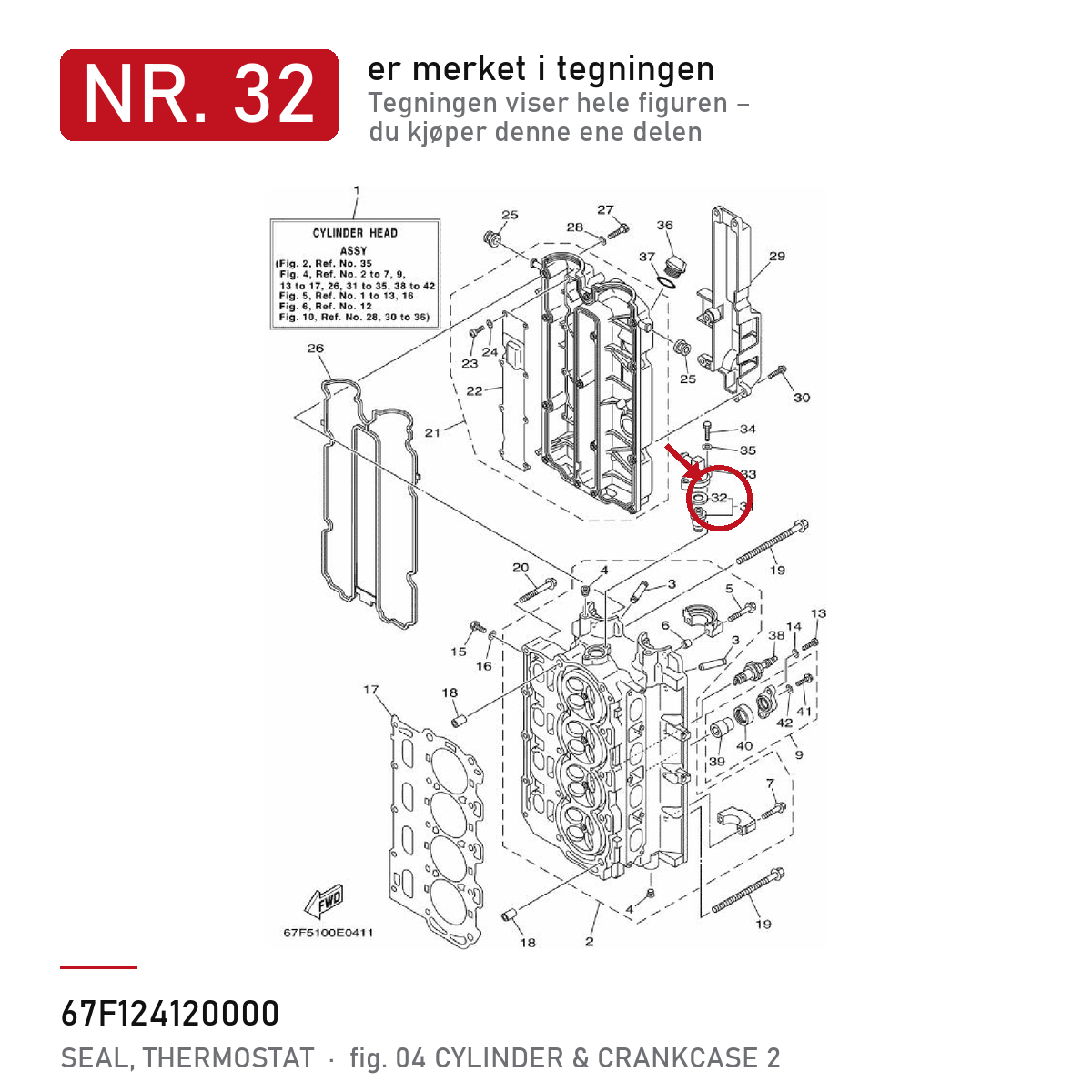 Yamaha Termostatpakning 67F-12412-00 – nr. 32 i tegningen fra produsentens delekatalog